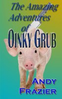 Amazing Adventures of Oinky Grub