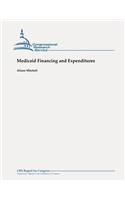 Medicaid Financing and Expenditures