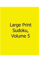 Large Print Sudoku, Volume 5: Fun, Large Grid Sudoku Puzzles(English)