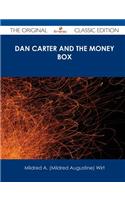 Dan Carter and the Money Box - The Original Classic Edition