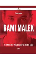 Experience Rami Malek in a Whole New Way - 26 Things You Need to Know