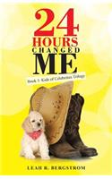 24 Hours Changed Me