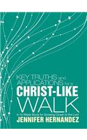 Key Truths and Applications for a Christ-Like Walk