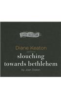 Slouching Towards Bethlehem