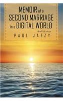 Memoir of a Second Marriage in a Digital World: (English)