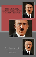 Hitler, 666, Giants and the third Temple