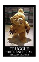 Truggle (The Lesser Bear)