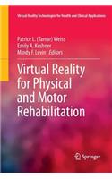 Virtual Reality for Physical and Motor Rehabilitation