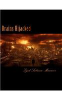 Brains Hijacked