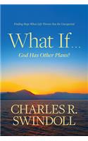 What If . . . God Has Other Plans?