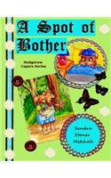 A Spot of Bother (Children's Picture Book ages 2-8)