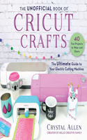 Unofficial Book of Cricut Crafts