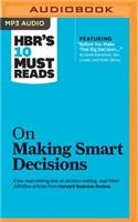 HBR's 10 Must Reads on Making Smart Decisions