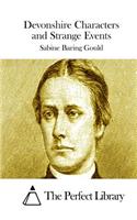 Devonshire Characters and Strange Events: (English)