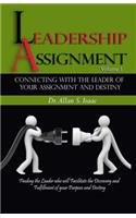 Connecting With The Leader Of Your Assignment And Destiny