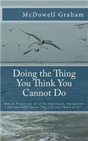 Doing the Thing You Think You Cannot Do