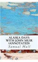 Alaska Days with John Muir (annotated)