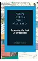 When Letters Still Mattered: An Autobiography Based on Correspondence
