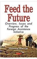 Feed the Future: Overview, Issues & Progress of the Foreign Assistance Initiative