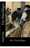 Der Totschlager: (German)