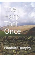 Harp That Once