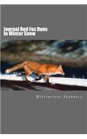 Journal Red Fox Runs In Winter Snow: (Notebook, Diary, Blank Book)(Seasonal Winter Wildlife Photo Journals Notebooks Diaries)