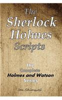 Sherlock Holmes Scripts: The Complete Holmes and Watson Series
