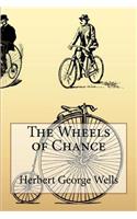 Wheels of Chance Herbert George Wells