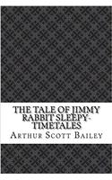The Tale of Jimmy Rabbit Sleepy-TimeTales