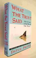What the Trout Said: About the Design of Trout Flies and Other Mysteries