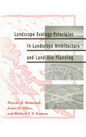 Landscape Ecology Principles in Landscape Architecture and Land-Use Planning