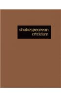 Shakespearean Criticism: Excerpts from the Criticism of William Shakespeare's Plays & Poetry, from the First Published Appraisals to Current Evaluations(164 Shakespearean Criticism)