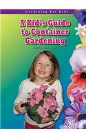 A Kid's Guide to Container Gardening