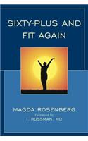 Sixty-Plus and Fit Again