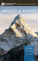 Amazed and Afraid: Discover the Power of Jesus