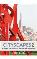 Cityscapes 2: Reading the Architecture of San Francisco