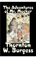 Adventures of Mr. Mocker by Thornton Burgess, Fiction, Animals, Fantasy & Magic