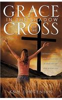 Grace in the Shadow of the Cross