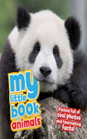 My Little Book of Animals: Packed Full of Cool Photos and Fascinating Facts!(My Little Book of)
