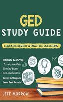 GED Study Guide! Practice Questions Edition & Complete Review Edition