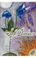 Self-Disclosure: Changes from Within