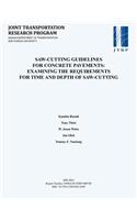 Saw-Cutting Guidelines for Concrete Pavements: Examining the Requirements for Time and Depth of Saw-Cutting