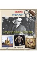 Organized Crime: (Origins: Whodunnit)