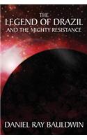 Legend of Drazil and the Mighty Resistance
