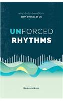 Unforced Rhythms: Why Daily Devotions Aren't for All of Us