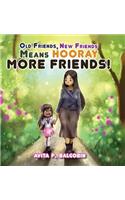 Old Friends, New Friends....means HOORAY More Friends