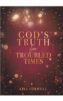 God's Truth for Troubled Times