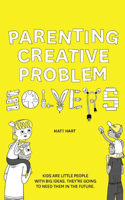 Parenting Creative Problem Solvers