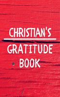 Christian's Gratitude Journal: Gratitude Goal Journal Gift for Christian Planner / Notebook / Diary / Unique Greeting Card Alternative