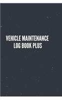 Vehicle Maintenance Log Book Plus